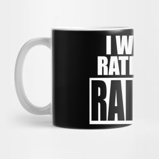 I Would Rather Be RAIDING - Funny Gamer Mug